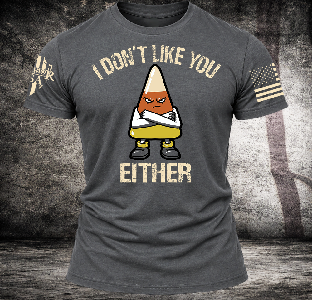 (New Release) I Don't Like You Either, Comfortable, and Premium Quality (Pre Order) Print Date By 10/24
