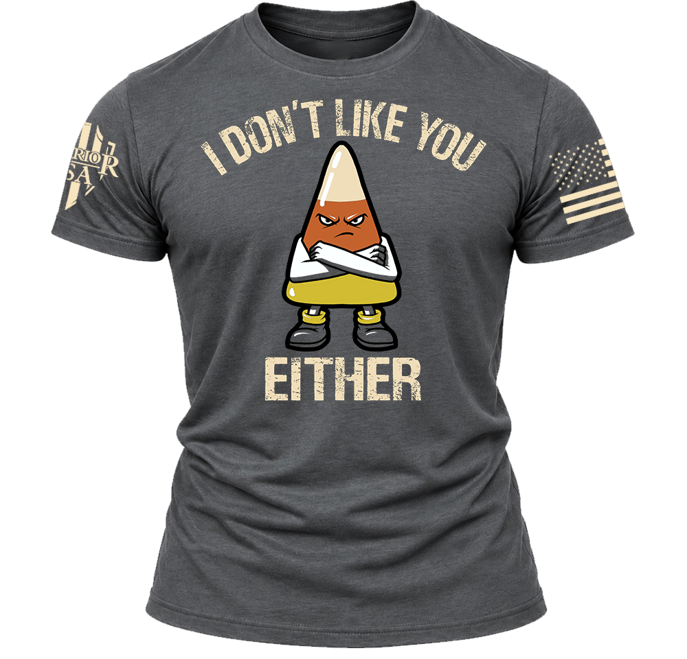 (New Release) I Don't Like You Either, Comfortable, and Premium Quality (Pre Order) Print Date By 10/24