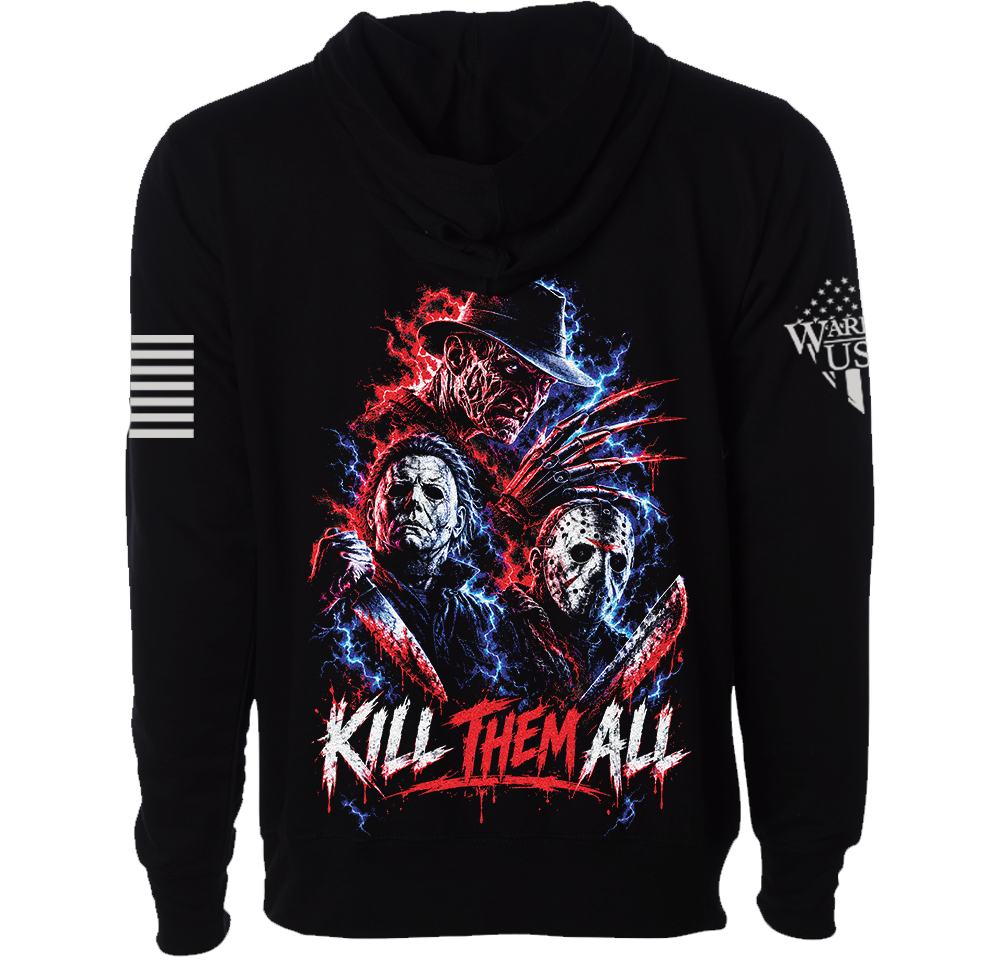 Kill Them All Hoodie-Unisex Scheduled To Be Printed On 10/26