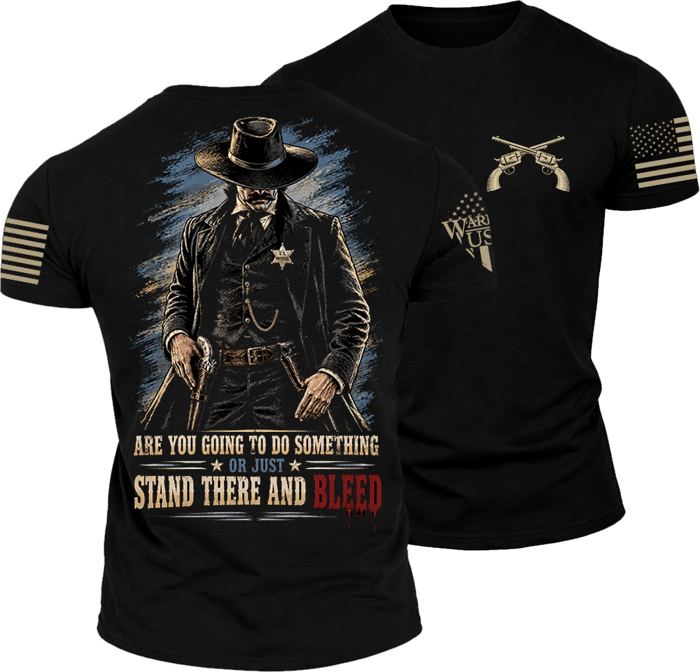 (New Release) Stand And Bleed (Wyatt Earp), Comfortable, and Premium Quality (Pre Order) Print Date By 10/15