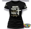 Where There's A Will There's A Way- Women's Fit, Comfortable, and Premium Quality